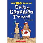 The BIG Book of Crazy Canadian Trivia