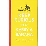 Curious George: Keep Curious and Carry a Banana