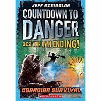 Countdown to Danger: Canadian Survival - Choose Your Own Ending!