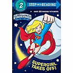 DC Super Friends: Supergirl Takes Off! - Step into Reading Step 2