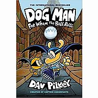 Dog Man Vol. 7 - For Whom the Ball Rolls.