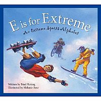 E is For Extreme: An Extreme Sports Alphabet 