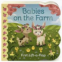 Babies On The Farm - Lift-a-Flap Board Book.