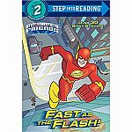 DC Super Friends: Fast as the Flash! - Step into Reading Step 2 