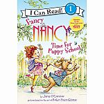 Fancy Nancy: Time For Puppy School - I Can Read Level 1
