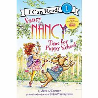 Fancy Nancy: Time For Puppy School - I Can Read Level 1