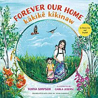Forever Our Home - kâkikê kîkinaw - In Plains Cree and English