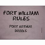 Fort William Rules, Port Arthur Drools 12-18 Months