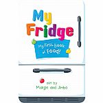 My Fridge: My First Book of Food! 