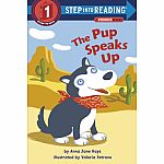 The Pup Speaks Up - Step into Reading Step 1 