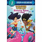 Wonder Woman: Sisters Save the Day - Step into Reading Step 2  
