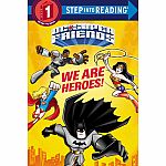 DC Super Friends: We Are Heroes! - Step into Reading Step 1