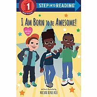 I Am Born to Be Awesome! - Step into Reading Step 1  