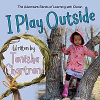 I Play Outside - Tanisha Chartrand