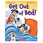 Get Out of Bed! by Robert Munsch (Revised Edition)