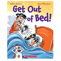Get Out of Bed! by Robert Munsch (Revised Edition)