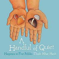 A Handful of Quiet: Happiness in Four Pebbles 