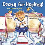 Crazy For Hockey: Five All-Star Stories 