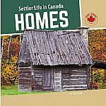 Homes - Settler Life in Canada