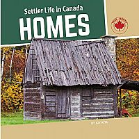 Homes - Settler Life in Canada 