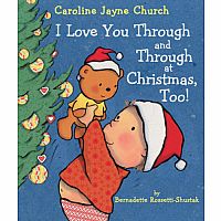 I Love You Through and Through At Christmas Too!  