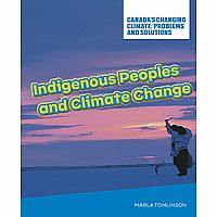 Indigenous Peoples and Climate Change - Canada's Changing Climate: Problems and Solutions  