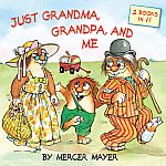 Little Critter: Just Grandma, Grandpa, and Me