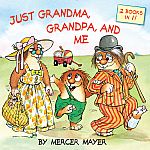 Little Critter: Just Grandma, Grandpa, and Me  