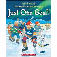 Just One Goal! by Robert Munsch