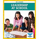 Leadership at School - Be a Leader