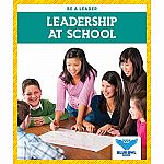 Leadership at School - Be a Leader  