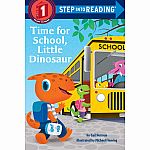 Time for School, Little Dinosaur - Step into Reading Step 1