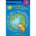 Dr. Seuss: How to Help the Earth-by the Lorax - Step into Reading Step-3.
