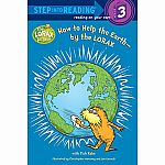 Dr. Seuss: How to Help the Earth-by the Lorax - Step into Reading Step-3.