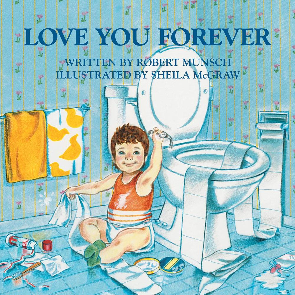love you forever munsch love you forever munsch