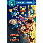 Disney-Pixar Toy Story 4: Made to Play! - Step into Reading Step 2