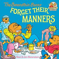 The Berenstain Bears Forget Their Manners.  