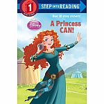 Disney Princess: A Princess Can! - Step into Reading  Step 1.