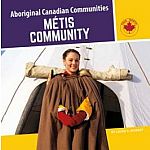 Metis Community - Indigenous Communities in Canada