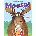 Moose! by Robert Munsch