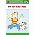 My Tooth Is Loose! - Penguin Young Readers Level 2