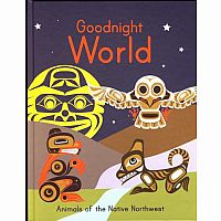 Goodnight World - Animals of the Native Northwest.