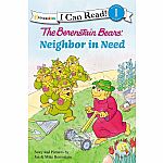 The Berenstain Bears: Neighbor in Need - I Can Read Level 1