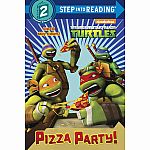 Teenage Mutant Ninja Turtles: Pizza Party! - Step into Reading Step 2.