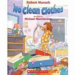 No Clean Clothes by Robert Munsch