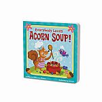 Everyone Loves Acorn Soup