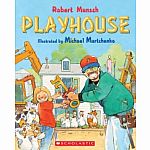 Playhouse by Robert Munsch. 
