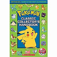 Classic Collector's Handbook: An Official Guide to the First 151 Pokemon.