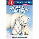 Polar Bear Babies - A Science Reader - Step into Reading Step 1