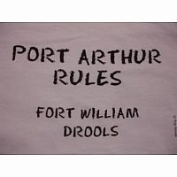 Port Arthur Rules, Fort William Drools - 2T